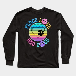 Peace Love And Dogs Long Sleeve T-Shirt